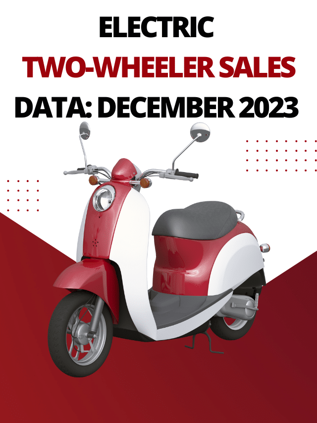 Electric Two-wheeler Sales Data: December 2023