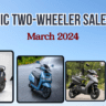 https://electric-vahaninfo.com/electric-two-wheeler-sales-report-march-2024/